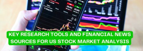 Key Stock Research Tools and Financial News Sources for US Stock Market Analysis